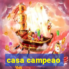 casa campeao